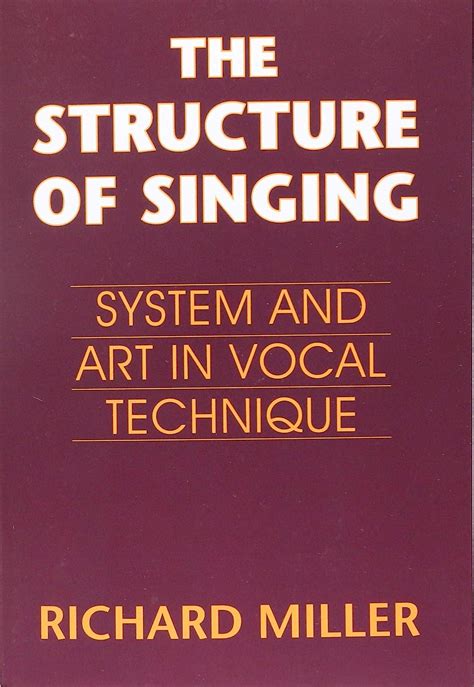 The structure of singing by Richard Miller (singer) 